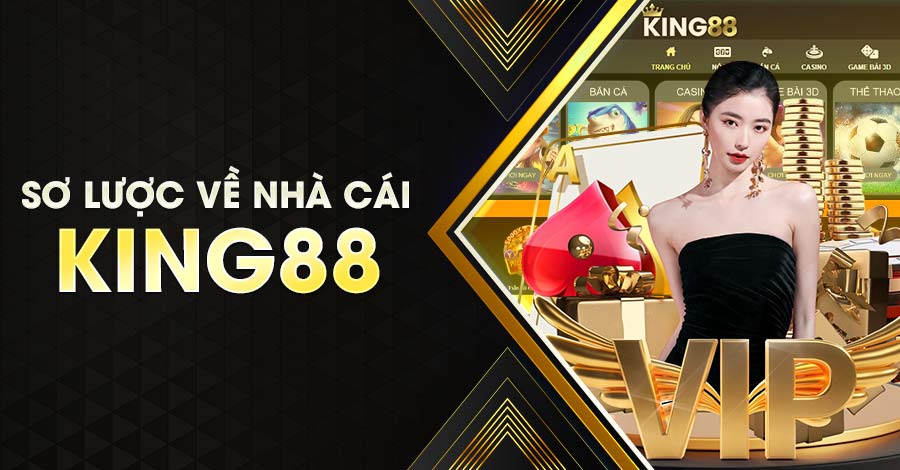 Tìm hiểu về nhà cái King88