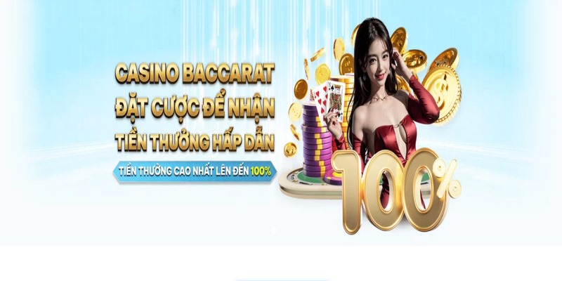 Chơi Baccarat dễ ăn thưởng khủng